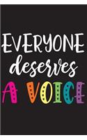 Everyone Deserves A Voice