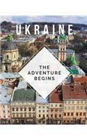 Ukraine - The Adventure Begins