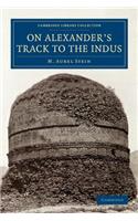 On Alexander's Track to the Indus