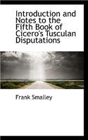 Introduction and Notes to the Fifth Book of Cicero's Tusculan Disputations