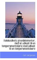 F Lelseslivets Grundelementer, Med at Udkast Til En Temperamentsl Re: Med Udkast Til En Temperaments
