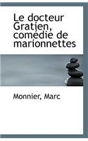 Le Docteur Gratien, Comedie de Marionnettes