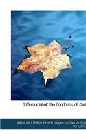 A Memorial of the Goodness of God.