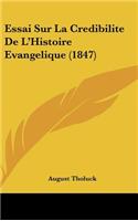 Essai Sur La Credibilite De L'Histoire Evangelique (1847)