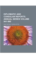 Diplomatic and Consular Reports. Annual Series Volume 941-990: (English)