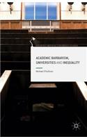 Academic Barbarism, Universities and Inequality