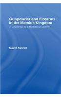 Gunpowder and Firearms in the Mamluk Kingdom