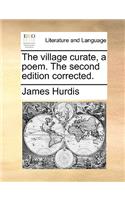 The Village Curate, a Poem. the Second Edition Corrected.