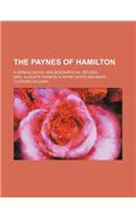 The Paynes of Hamilton; A Genealogical and Biographical Record
