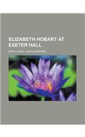 Elizabeth Hobart at Exeter Hall