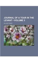 Journal of a Tour in the Levant (Volume 3)