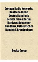German Radio Networks: Deutsche Welle, Deutschlandfunk, Sender Freies Berlin, Nordwestdeutscher Rundfunk, Ostdeutscher Rundfunk Brandenburg