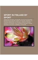Sport in Finland by Sport: American Football in Finland, Athletics in Finland, Badminton in Finland, Bandy in Finland, Baseball in Finland(English)
