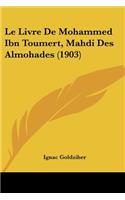 Livre De Mohammed Ibn Toumert, Mahdi Des Almohades (1903)