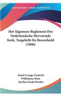 Het Algemeen Reglement Der Nederlandsche Hervormde Kerk, Toegelicht En Beoordeeld (1896)