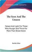 The Seen And The Unseen