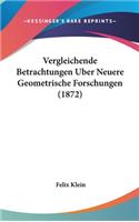 Vergleichende Betrachtungen Uber Neuere Geometrische Forschungen (1872): (German)