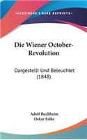 Die Wiener October-Revolution