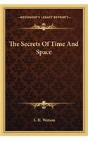 Secrets of Time and Space