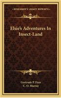 Elsie's Adventures in Insect-Land