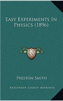 Easy Experiments in Physics (1896)