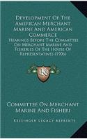Development of the American Merchant Marine and American Commerce