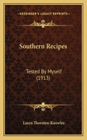 Southern Recipes: Tested by Myself (1913)