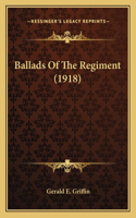 Ballads Of The Regiment (1918)