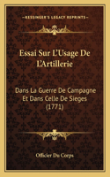 Essai Sur L'Usage De L'Artillerie