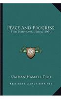Peace And Progress: Two Symphonic Poems (1904)(English)