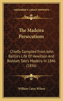 Madeira Persecutions