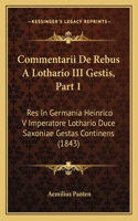 Commentarii De Rebus A Lothario III Gestis, Part 1