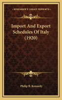 Import And Export Schedules Of Italy (1920)