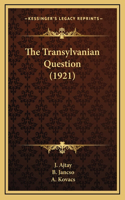 The Transylvanian Question (1921)