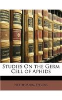 Studies on the Germ Cell of Aphids