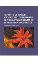 Reports of Cases Argued and Determined in the Supreme Court of Tennessee (Volume 143)