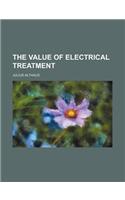 The Value of Electrical Treatment