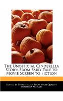 The Unofficial Cinderella Story: From Fairy Tale to Movie Screen to Fiction