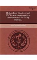 High Voltage Direct Current (DC) Transmission Systems in Restructured Electricity Markets