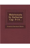 Meletemata in Zachariae Cap. 9-14...