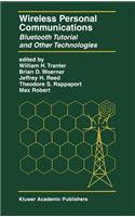Wireless Personal Communications: Bluetooth Tutorial and Other Technologies