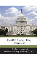 Health Care: The Homeless