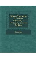 Sanas Chormaic: Cormac's Glossary