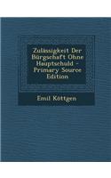 Zulassigkeit Der Burgschaft Ohne Hauptschuld - Primary Source Edition