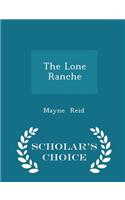 The Lone Ranche - Scholar's Choice Edition