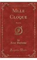 Mlle Cloque: Roman (Classic Reprint)