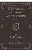 L'Envers de l'Histoire Contemporaine: Z. Marcas (Classic Reprint)