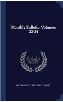 Monthly Bulletin, Volumes 23-24
