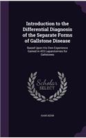 Introduction to the Differential Diagnosis of the Separate Forms of Gallstone Disease