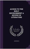 Access to the Built Environment a Review of Literature